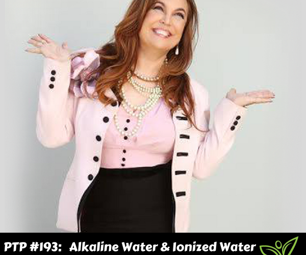 Alkaline Water & Ionized Water with Nedalee Thomas - PTP193