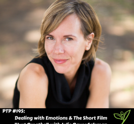 Dealing with Emotions & The Short Film Just Breathe with Julie Bayer Salzman - PTP195