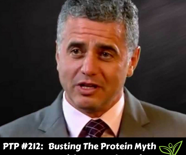 Busting The Protein Myth with Dr. Garth Davis - PTP212