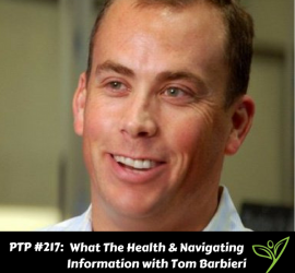 What The Health & Navigating Information with Tom Barbieri - PTP217