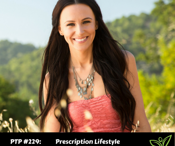 Prescription Lifestyle with Justyna Sanders, M.D. - PTP229