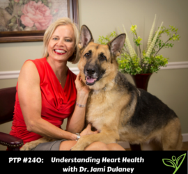 Understanding Heart Health with Dr. Jami Dulaney - PTP240