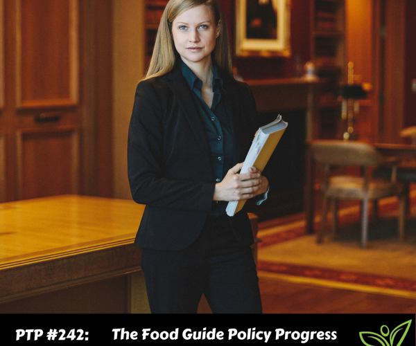 The Food Guide Policy Progress with Anna Pippus - PTP242