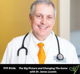 PTP246 - with Dr. James Loomis
