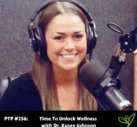PTP256 - Dr Kasey Johnson Unlock Wellness