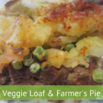 Veggie Loaf & Farmer's Pie