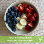 PTP310 - 9 Breakfast Ideas