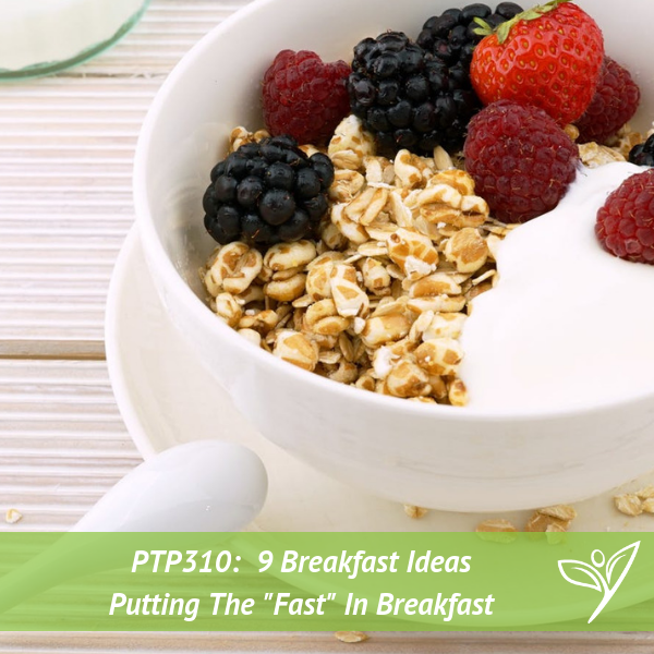 PTP310 - 9 Breakfast Ideas