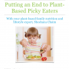 Putting An End To Plant-Based Picky Eaters