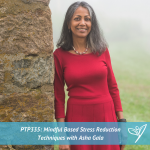 PTP335 - Asha Gala Mindful