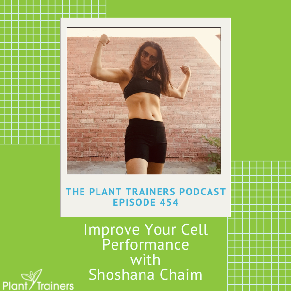 Improve Your Cell Performance with Shoshana Chaim – PTP454