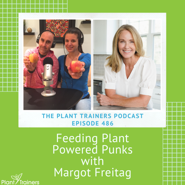 Feeding Plant Powered Punks with Margot Freitag – PTP486