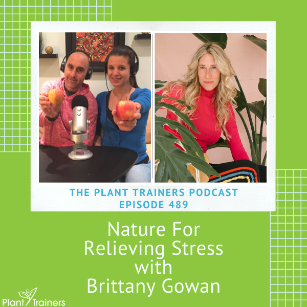 Nature For Relieving Stress with Brittany Gowan – PTP489